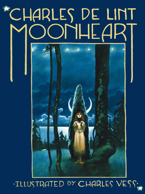 Title details for Moonheart by Charles de Lint - Available
